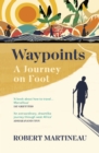Waypoints : A Journey on Foot - eBook