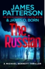The Russian : (Michael Bennett 13). The latest gripping Michael Bennett thriller - eBook