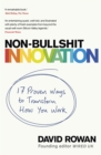 Non-Bullshit Innovation : Radical Ideas from the World’s Smartest Minds - eBook