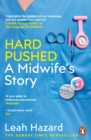 Hard Pushed : A Midwife’s Story - eBook