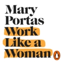 Work Like a Woman : A Manifesto For Change - eAudiobook