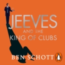 Jeeves and the King of Clubs - eAudiobook