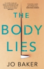 The Body Lies :  A propulsive #Metoo thriller  GUARDIAN - eBook