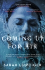Coming Up for Air : A remarkable true story richly reimagined - eBook