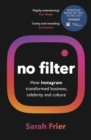 No Filter : The Inside Story of Instagram – Winner of the FT Business Book of the Year Award - eBook