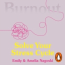 Burnout : The secret to solving the stress cycle - eAudiobook