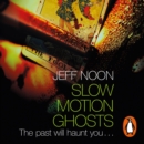 Slow Motion Ghosts - eAudiobook