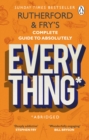 Rutherford and Fry s Complete Guide to Absolutely Everything (Abridged) : new from the stars of BBC Radio 4 - eBook