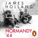 Normandy '44 : D-Day and the Battle for France - eAudiobook