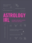 Astrology IRL : Whatever the drama, the stars have the answer - eBook