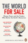 The World for Sale : Money, Power and the Traders Who Barter the Earth s Resources - eBook