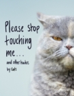 Please Stop Touching Me ... and Other Haikus by Cats - eBook