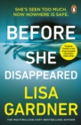 Before She Disappeared : From the bestselling thriller writer - eBook