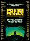 From a Certain Point of View : The Empire Strikes Back (Star Wars) - eBook