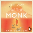 The Way of the Monk : The four steps to peace, purpose and lasting happiness - eAudiobook