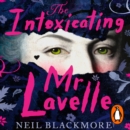 The Intoxicating Mr Lavelle : Shortlisted for the Polari Book Prize for LGBTQ+ Fiction - eAudiobook