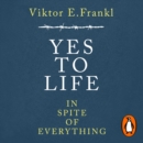 Yes To Life In Spite of Everything - eAudiobook