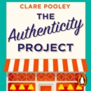 The Authenticity Project : The bestselling uplifting, joyful and feel-good book of the year loved by readers everywhere - eAudiobook
