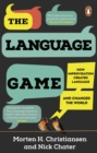 The Language Game : How improvisation created language and changed the world - eBook