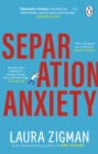 Separation Anxiety :  Exactly what I needed for a change of pace, funny and charming' - Judy Blume - eBook