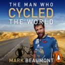 The Man Who Cycled The World - eAudiobook