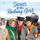 Secrets of the Railway Girls - eAudiobook