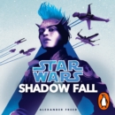 Star Wars: Shadow Fall - eAudiobook