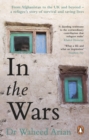 In the Wars : An uplifting, life-enhancing autobiography, a poignant story of the power of resilience - eBook
