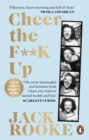 By the Creator of Big Boys: Cheer the F**K Up : How to Save your Best Friend - eBook