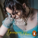 Friday's Child : Gossip, scandal and an unforgettable Regency romance - eAudiobook