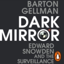 Dark Mirror : Edward Snowden and the Surveillance State - eAudiobook