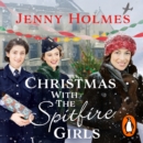 Christmas with the Spitfire Girls : (The Spitfire Girls Book 3) - eAudiobook