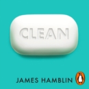 Clean : The New Science of Skin and the Beauty of Doing Less - eAudiobook