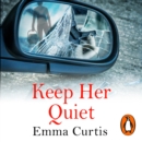 Keep Her Quiet - eAudiobook