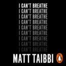 I Can't Breathe : The Killing that Started a Movement - eAudiobook