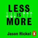 Less is More : How Degrowth Will Save the World - eAudiobook