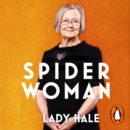 Spider Woman : A Life - by the former President of the Supreme Court - eAudiobook