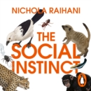 The Social Instinct : How Cooperation Shaped the World - eAudiobook