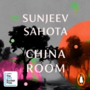 China Room : The heartstopping and beautiful novel, longlisted for the Booker Prize 2021 - eAudiobook