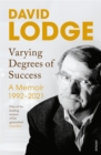 Varying Degrees of Success : A Memoir 1992-2020 - eBook