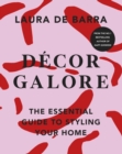 D cor Galore : The Essential Guide to Styling Your Home - eBook