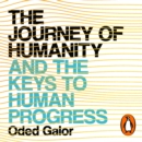 The Journey of Humanity : And the Keys to Human Progress - eAudiobook