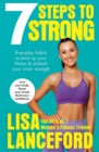 7 Steps to Strong : Get Fit. Boost Your Mood. Kick Start Your Confidence - eBook