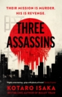 Three Assassins : A propulsive new thriller from the bestselling author of BULLET TRAIN - eBook