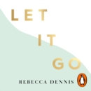 Let It Go : Breathe Yourself Calm - eAudiobook
