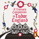 A Visitor's Companion to Tudor England - eAudiobook