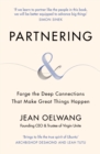 Partnering : Forge the Deep Connections that Make Great Things Happen - eBook