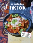 As Cooked on TikTok : Fan favourites and recipe exclusives from more than 40 creators! - eBook