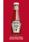 The Heinz Tomato Ketchup Book - eBook