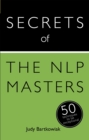 Secrets of the NLP Masters : 50 Techniques to be Exceptional - Book